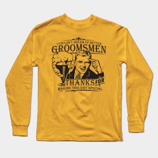 Thank You Groomsman Long Sleeve T-Shirt